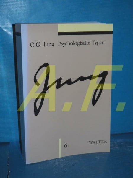 Leonie Zander Jung, Carl G.: Gesammelte Werke, Bd. 6: Psychologische Typen