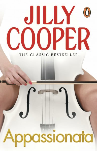 Cooper OBE, Jilly Appassionata: The steamy classic from the Sunday Times bestselling author of Rivals (Rutshire Chronicles, 5)