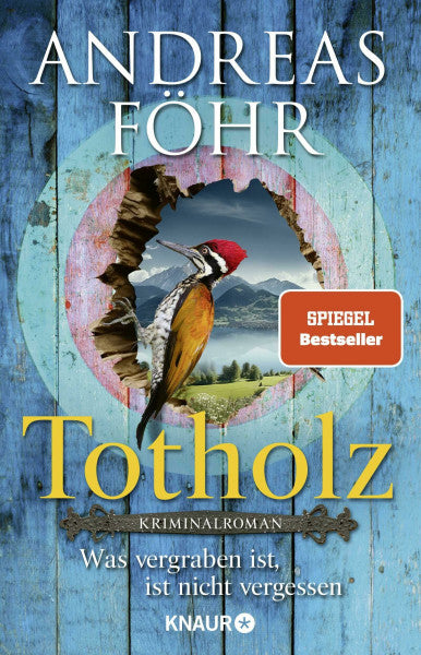 Föhr, Andreas Totholz: Was vergraben ist, ist nicht vergessen. Kriminalroman | Nummer 1 SPIEGEL Bestseller-Autor (Ein Wallner & Kreuthner Krimi, Band 11)