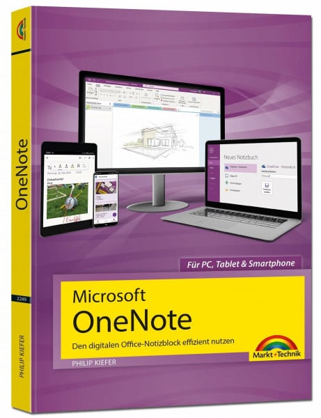 Kiefer Microsoft OneNote: Den digitalen Office-Notizblock effizient nutzen für PC, Tablet und Smartphone