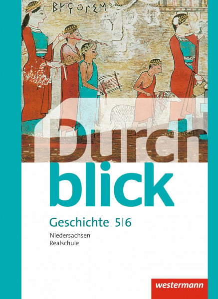 Bahr, Matthias Durchblick Geschichte und Politik - Ausgabe 2015 für Realschulen in Niedersachsen: Schulbuch 5 / 6 Geschichte