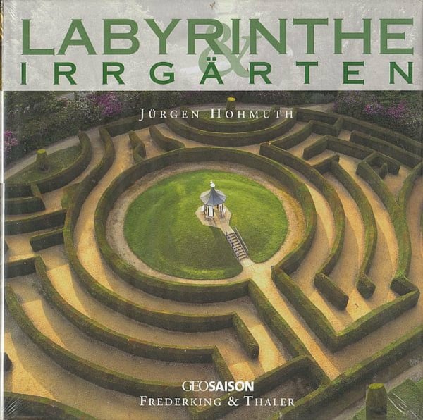 Hohmuth, Jürgen Labyrinthe & Irrgärten