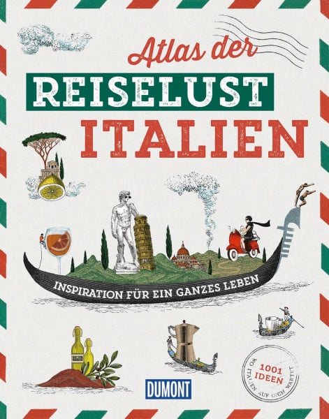 Gloaguen, Philippe DUMONT Bildband Atlas der Reiselust Italien: Inspiration für ein ganzes Leben