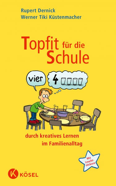 Küstenmacher, Werner Tiki Topfit für die Schule durch kreatives Lernen im Familienalltag