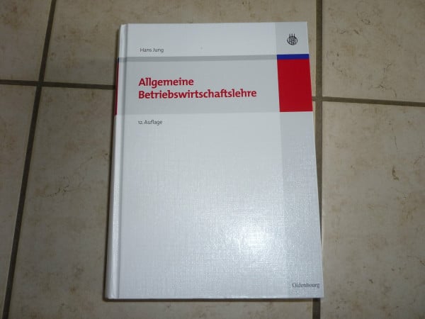 Jung, Hans Allgemeine Betriebswirtschaftslehre (Teil 1, Teil 2)