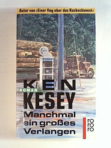 Ken Kesey Manchmal ein grosses Verlangen. Roman.