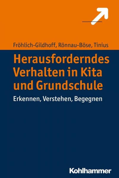 Rönnau-Böse, Maike Herausforderndes Verhalten in Kita und Grundschule: Erkennen, Verstehen, Begegnen