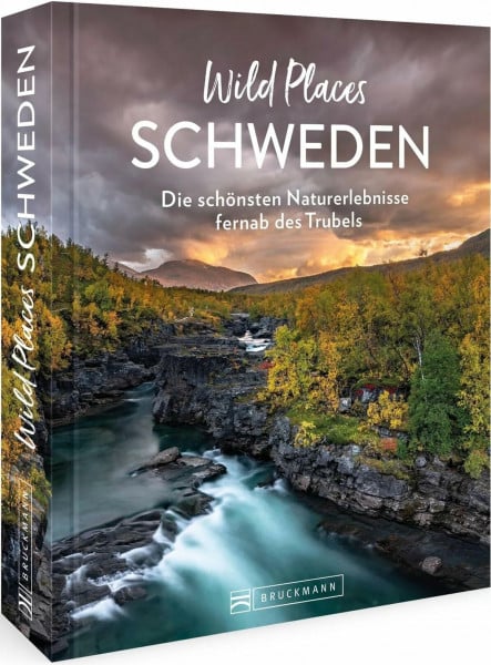 Arnold, Lisa Reisebildband Schweden – Wild Places Schweden: Die schönsten Naturerlebnisse fernab des Trubels