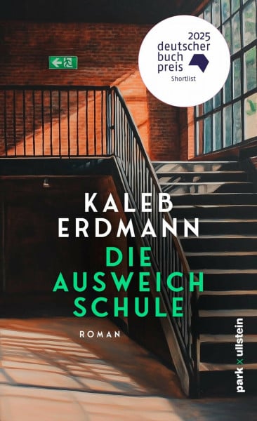 Erdmann, Kaleb Die Ausweichschule: Roman | Shortlist Deutscher Buchpreis 2025: Die Vermessung des Unfassbaren