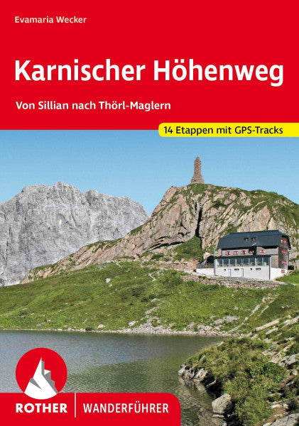 Wecker, Evamaria Karnischer Höhenweg: 14 Etappen von Sillian nach Thörl-Maglern. Mit GPS-Tracks (Rother Wanderführer)
