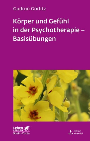Görlitz, Gudrun Körper und Gefühl in der Psychotherapie - Basisübungen (Leben Lernen, Bd. 120)