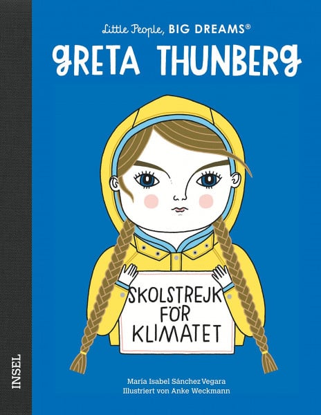 Becker, Svenja Greta Thunberg: Little People, Big Dreams. Deutsche Ausgabe | Kinderbuch ab 4 Jahre