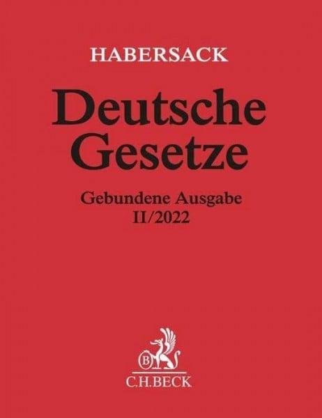 Habersack, Mathias Deutsche Gesetze Gebundene Ausgabe II/2022: Rechtsstand: 25. August 2022 (Beck'sche Textausgaben)