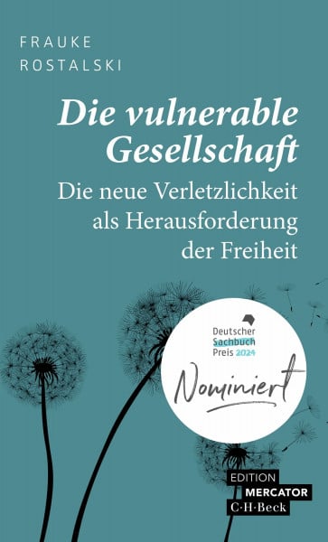 Rostalski, Frauke Die vulnerable Gesellschaft: Die neue Verletzlichkeit als Herausforderung der Freiheit (Beck Paperback)