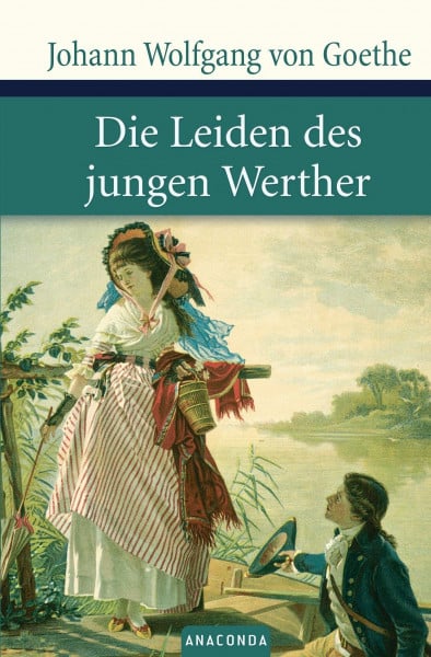 Goethe, Johann Wolfgang von Die Leiden des jungen Werther (Große Klassiker zum kleinen Preis, Band 5)
