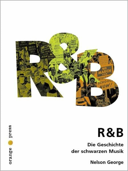 George, Nelson R & B. Die Geschichte der schwarzen Musik.