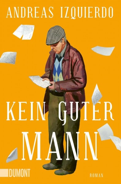 Izquierdo, Andreas Kein guter Mann: Roman