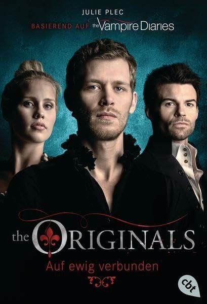 Plec, Julie THE ORIGINALS - Auf ewig verbunden (THE ORIGINALS-Reihe, Band 3)