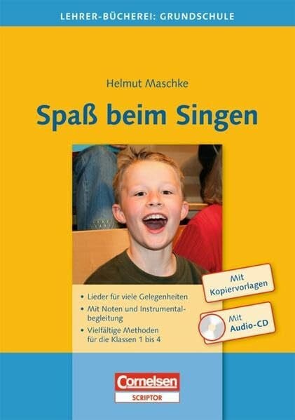 Maschke, Helmut Lehrerbücherei Grundschule - Ideenwerkstatt: Spaß beim Singen: Lieder für viele Gelegenheiten - Mit Noten und Instrumentalbegleitung - Vielfältige ... 1 bis 4. Buch mit Hör-CD und Kopiervorlagen