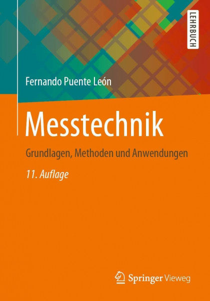 Puente León, Fernando Messtechnik: Grundlagen, Methoden und Anwendungen