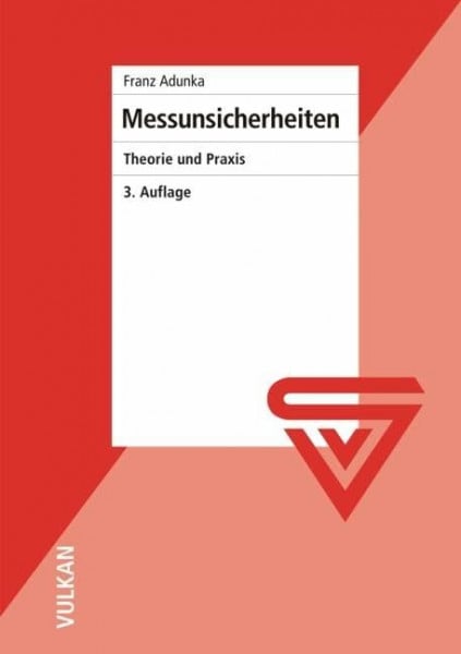 Adunka, Franz Messunsicherheiten: Theorie und Praxis