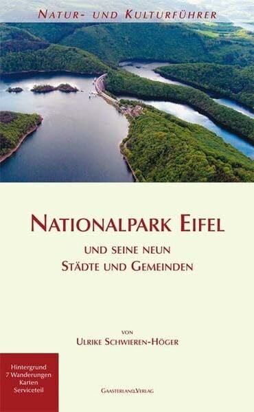 Schwieren-Höger, Ulrike Natur- und Kulturführer Nationalpark Eifel und seine neun Städte und Gemeinden