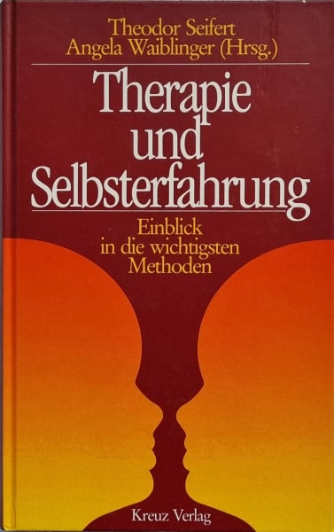 SEIFERT, THEODOR & Angela Waiblinger [herausgegeben von]. Therapie und Selbsterfahrung