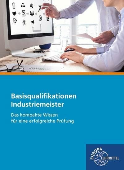 Gomeringer, Roland Industriemeister Basisqualifikationen: Das kompakte Wissen für eine erfolgreiche Prüfung