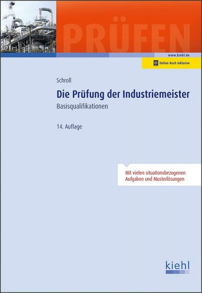 Schroll, Stefan Die Prüfung der Industriemeister: Basisqualifikationen (Prüfungsbücher für Betriebswirte und Meister)
