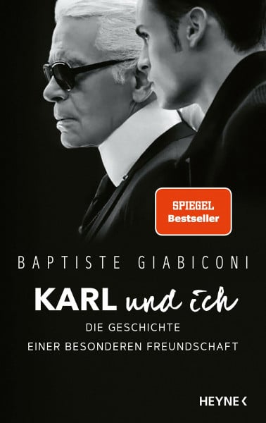 Seifried, Bettina Karl und ich: Die Geschichte einer besonderen Freundschaft - Private Einblicke in Karl Lagerfelds Leben – Ich war Freund, Muse und Ziehsohn