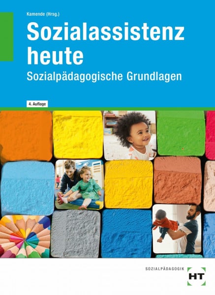 Dr. Kamende, Ulrike Sozialassistenz heute: Sozialpädagogische Grundlagen