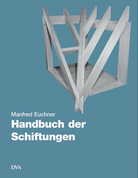 Euchner, Manfred Handbuch der Schiftungen: Gratsparren, Kehlsparren, Hexenschnitte, Kehlbohlenschiftungen.