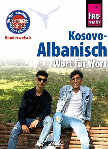 Koeth, Wolfgang Kosovo-Albanisch - Wort für Wort: Kauderwelsch-Sprachführer von Reise Know-How