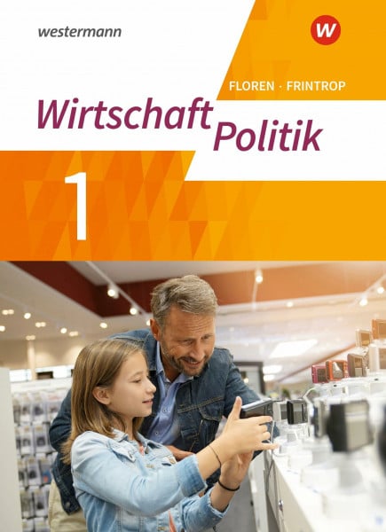 Kaiser, Sarah Wirtschaft - Politik - Arbeitsbücher für Gymnasien (G9) in Nordrhein-Westfalen - Neubearbeitung: Arbeitsbuch 1