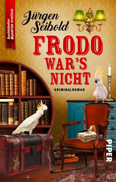 Seibold, Jürgen Frodo war’s nicht (Lesen auf eigene Gefahr 3): Kriminalroman | Humorvoller Cosy Crime über einen Buchhändler im Ermittlungsfieber zu J.R.R. Tolkiens 130. Jubiläum