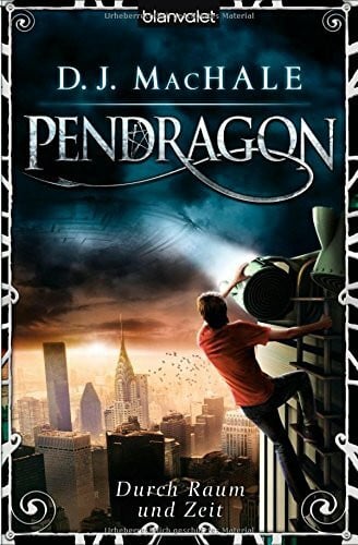 MacHale, D.J. Pendragon: Durch Raum und Zeit