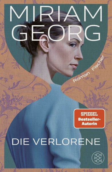 Georg, Miriam Die Verlorene: Der fesselnde Roman der Bestsellerautorin von Elbleuchten