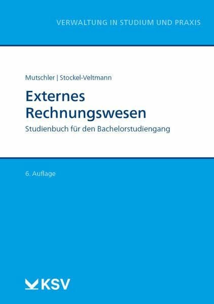 Mutschler, Klaus Externes Rechnungswesen: Studienbuch für den Bachelorstudiengang (Reihe Verwaltung in Studium und Praxis)