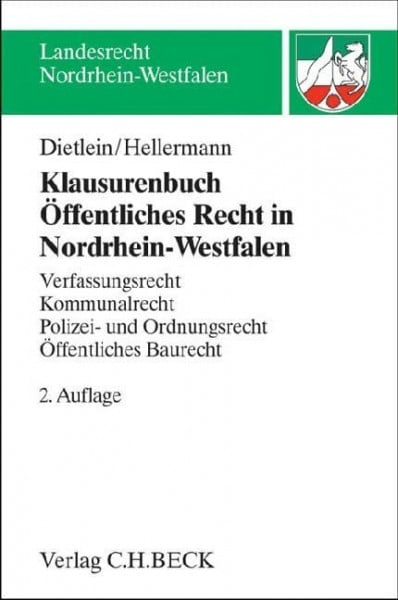 Hellermann, Johannes Klausurenbuch Öffentliches Recht in Nordrhein-Westfalen: Verfassungsrecht, Kommunalrecht, Polizei- und Sicherheitsrecht, Öffentliches Baurecht