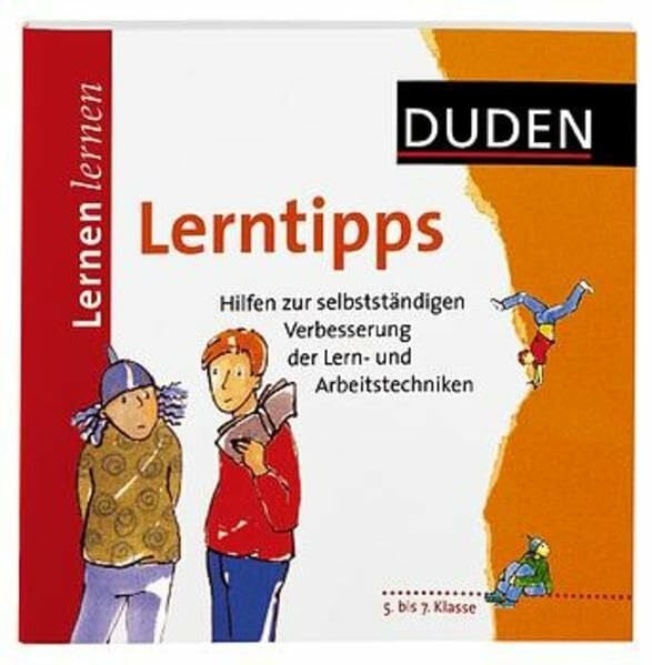 Asmussen, Martin Lerntipps: Hilfen zur selbständigen Verbesserung der Lern- und Arbeitstechniken, [5. bis 7. Klasse]: Hilfen zur selbstständigen Verbesserung der Lern- und Arbeitstechniken (Duden - Lernen lernen)