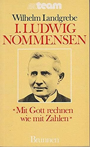 Landgrebe, Wilhelm I. Ludwig Nommensen. Mit Gott rechnen wie mit Zahlen