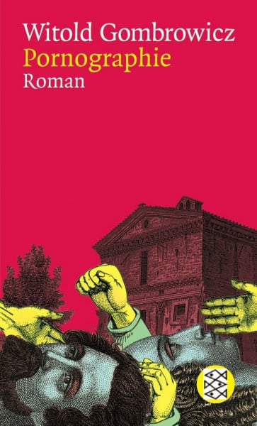 Arnold, Fritz Pornographie: Roman (Witold Gombrowicz, Gesammelte Werke in elf Bänden (Taschenbuchausgabe))