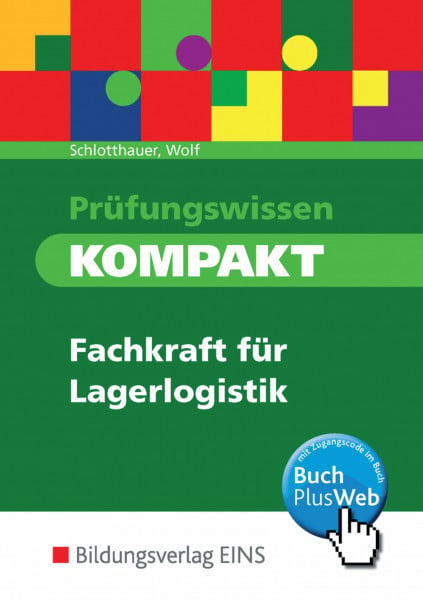 Wolf, Christine Prüfungswissen KOMPAKT: Fachkraft für Lagerlogistik / Fachkraft für Lagerlogistik: Schülerband
