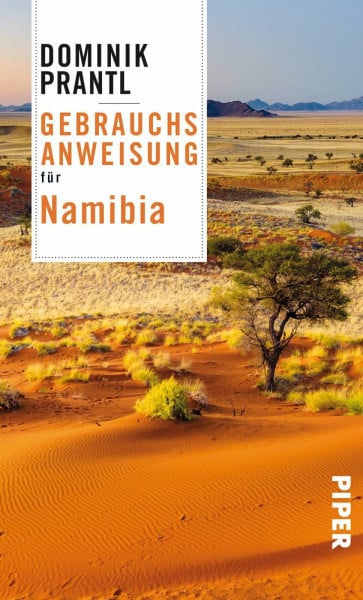 Prantl, Dominik Gebrauchsanweisung für Namibia: 2. aktualisierte Auflage 2019