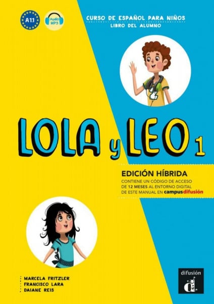 LOLA y LEO 1 – Edición híbrida: Curso de español para niños. Libro del alumno con código de acceso de 12 meses al entorno digital de este manual en ... (Lola y Leo: Curso de español para niños)