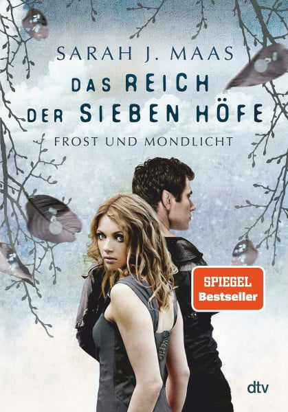 Maas, Sarah J. Das Reich der sieben Höfe – Frost und Mondlicht: Romantische Fantasy der Bestsellerautorin (Das Reich der sieben Höfe-Reihe, Band 4)