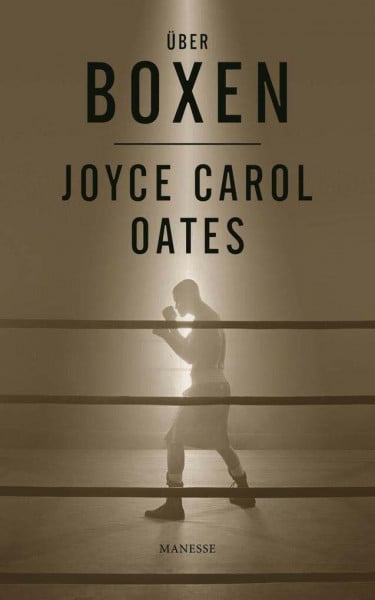 Oates, Joyce Carol Über Boxen