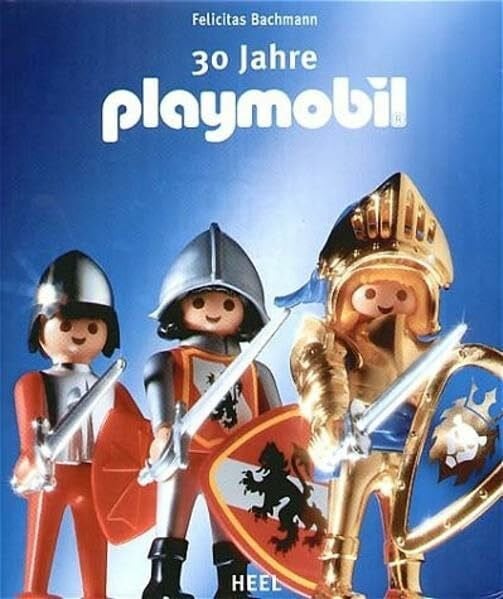 Bachmann, Felicitas 30 Jahre Playmobil