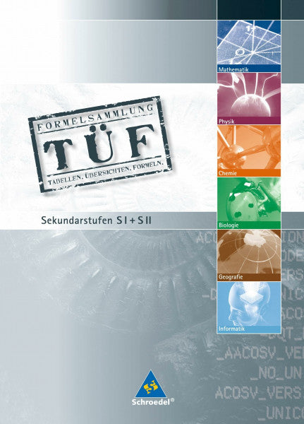 Braun, Wolf-Dieter TÜF - Tabellen, Übersichten, Formeln: TÜF Gesamtband SI/SII