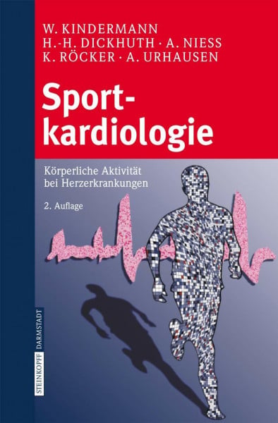 Dickhuth, H.-H. Sportkardiologie: Körperliche Aktivität bei Herzerkrankungen